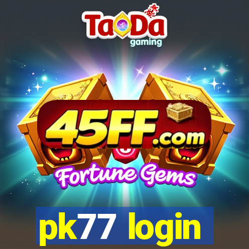 pk77 login